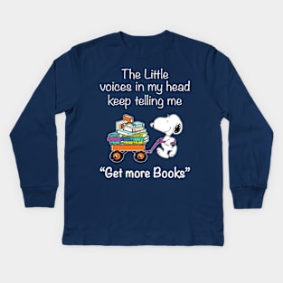 The Little Voice In My Head Keep Telling Me "Get More Books" Kids Long Sleeve T-Shirt